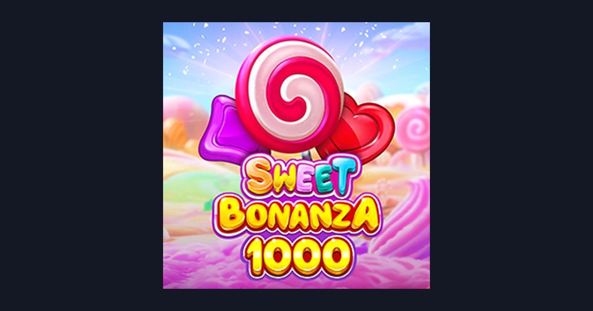 Mengenal Sweet Bonanza 1000, Pilihan Tepat di Situs Slot Terpercaya